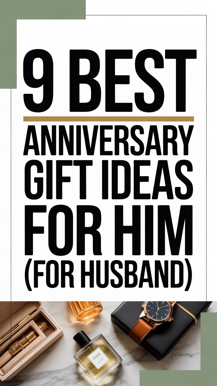 9 Best Anniversary Gift Ideas for Him (For Husband)