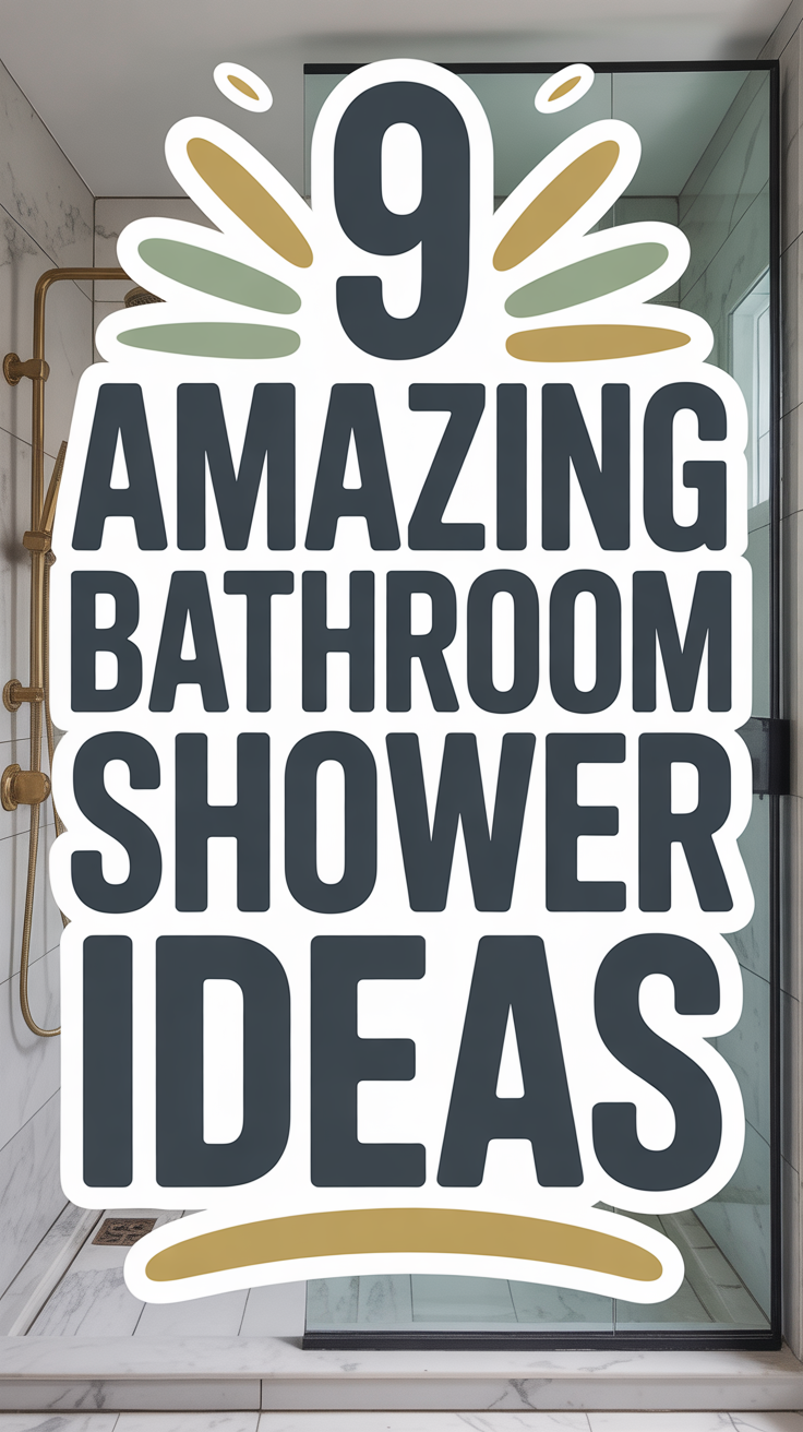 9 Amazing Bathroom Shower Ideas