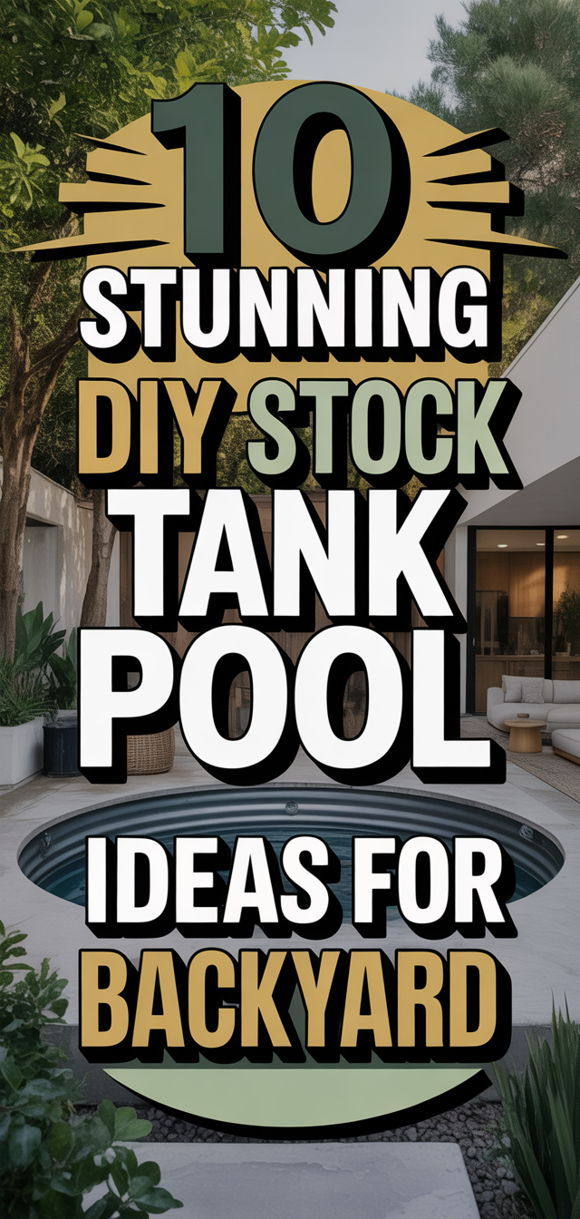 10 Stunning DIY Stock Tank Pool Ideas for backyard