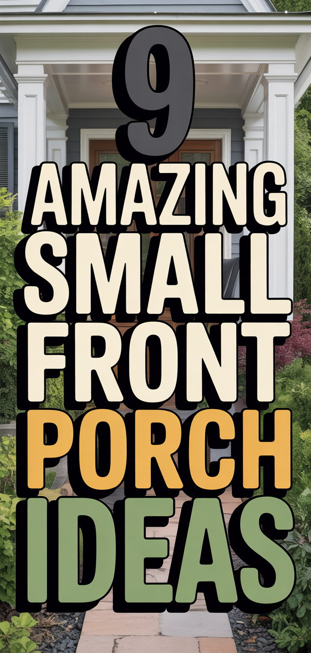 9 Amazing Small Front Porch Ideas