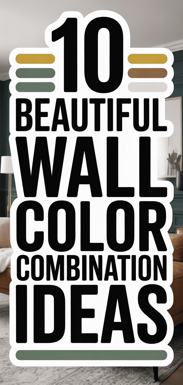 10 Beautiful Wall Color Combination Ideas