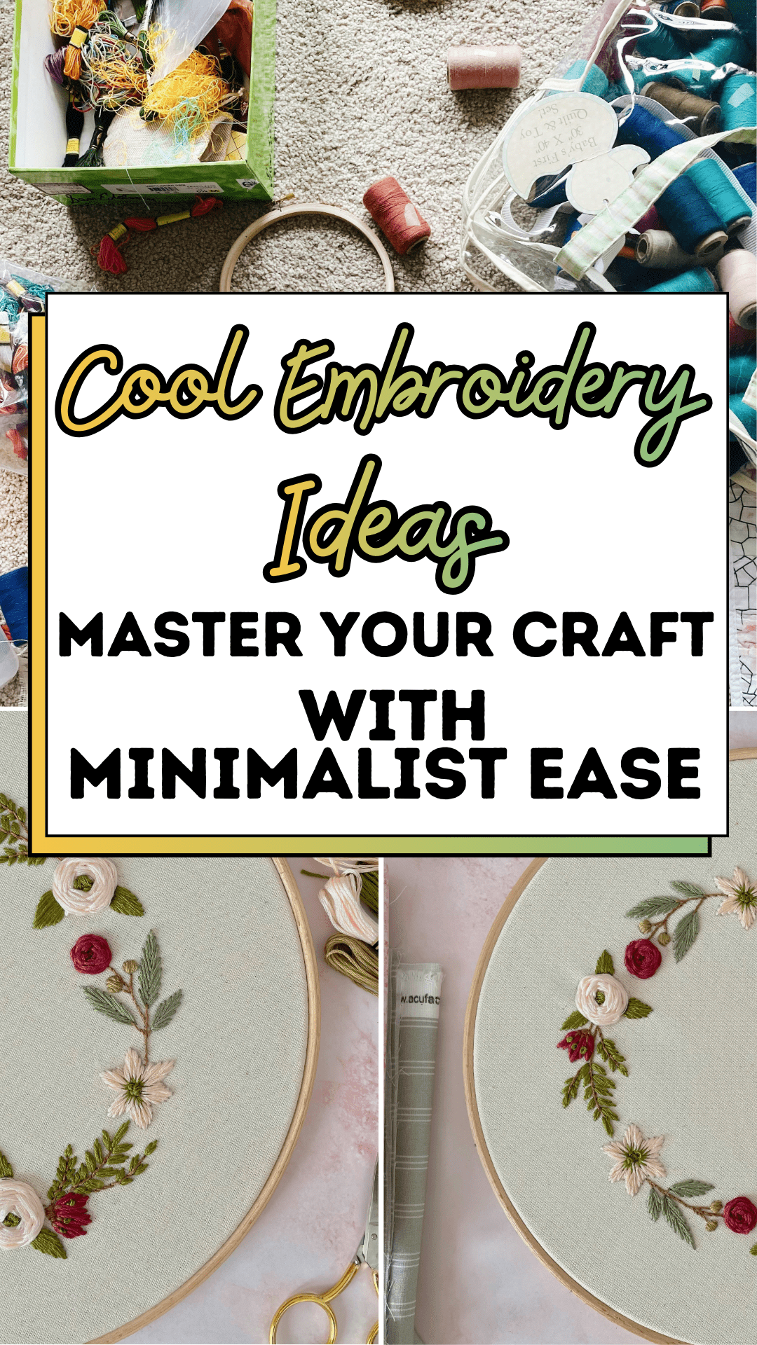 Cool Embroidery Ideas: Master Your Craft with Minimalist Ease