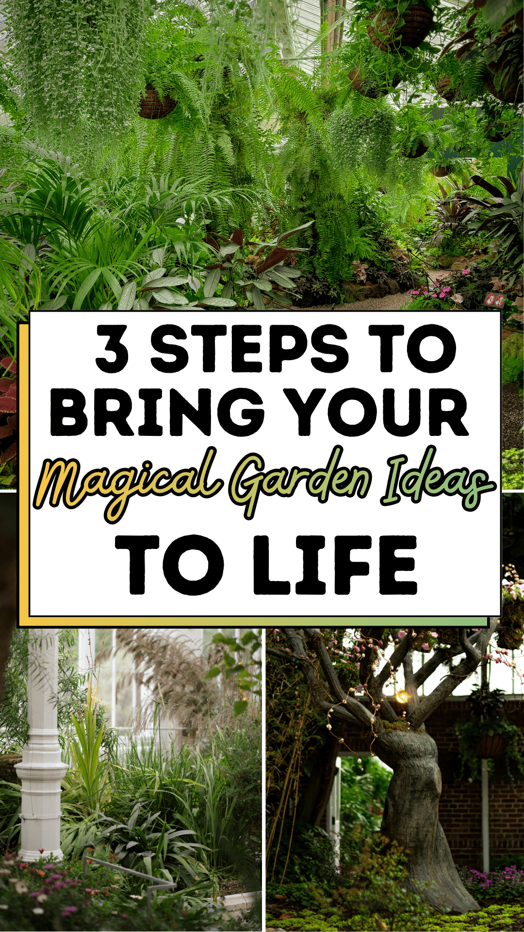 3 Steps to Bring Your Magical Garden Ideas to Life