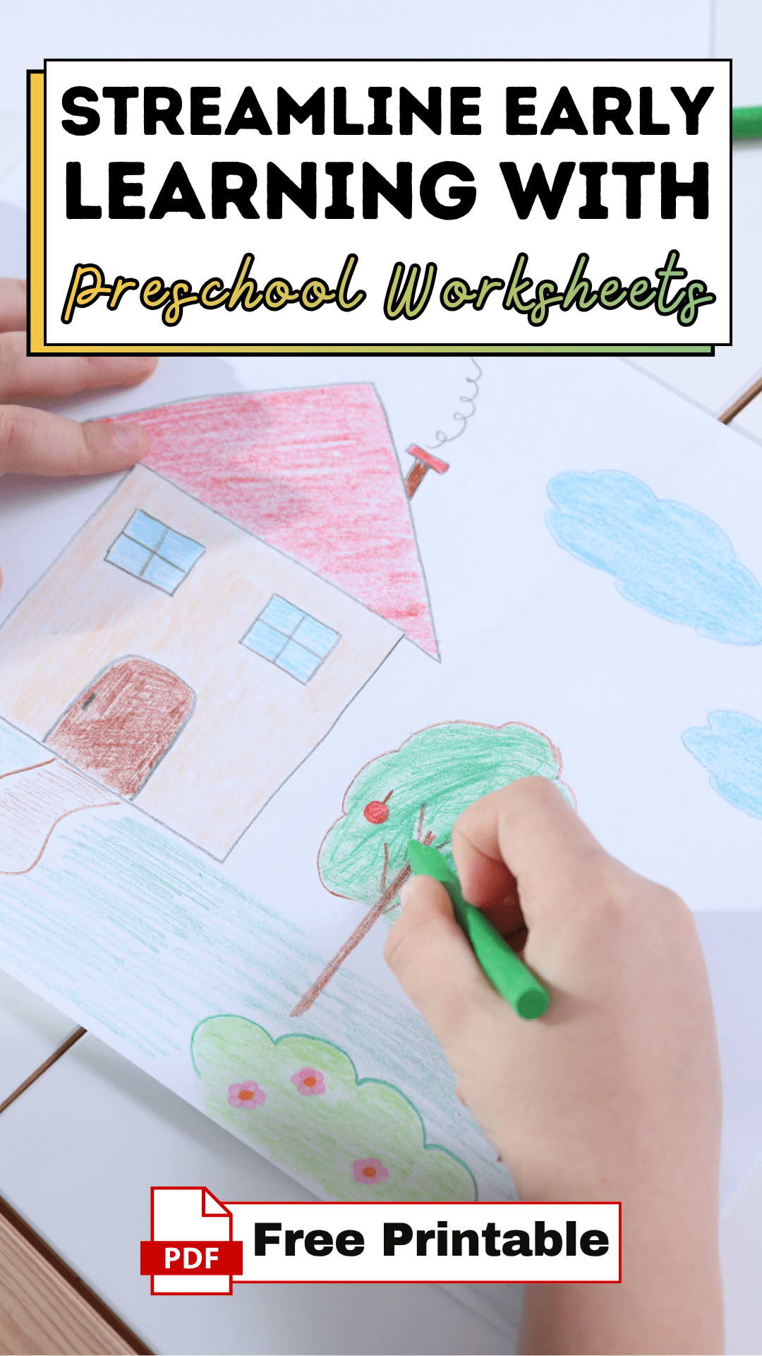 Streamline Early Learning with Preschool Worksheets (Free Printables)