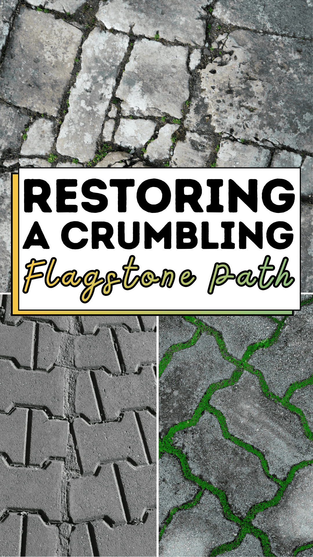 Restoring a Crumbling Flagstone Path