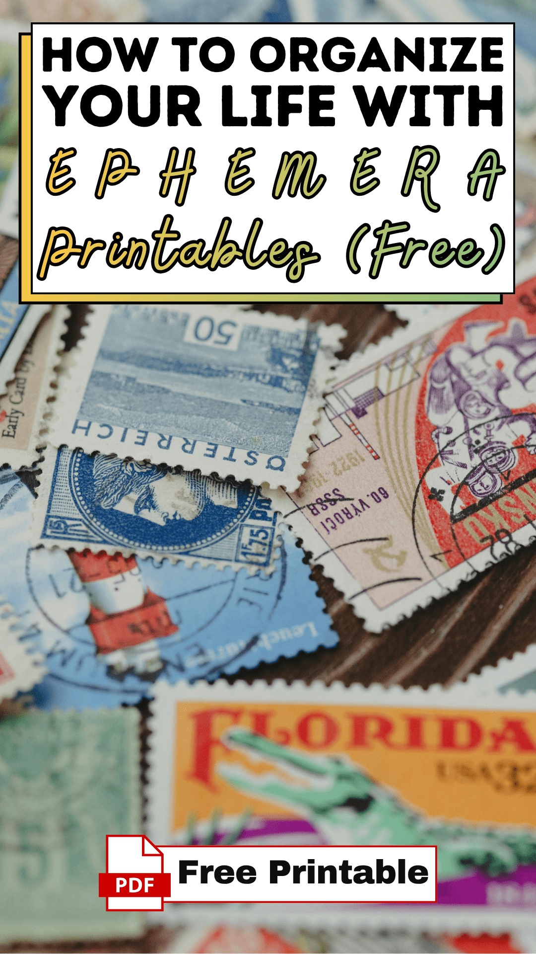 How to Organize Your Life with Ephemera Printables (Free)