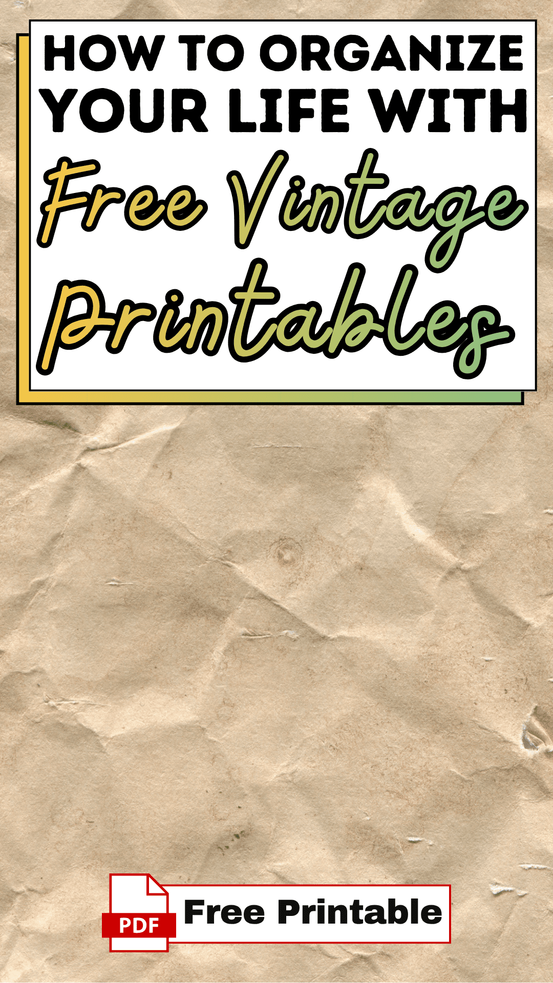 How to Organize Your Life with Free Vintage Printables