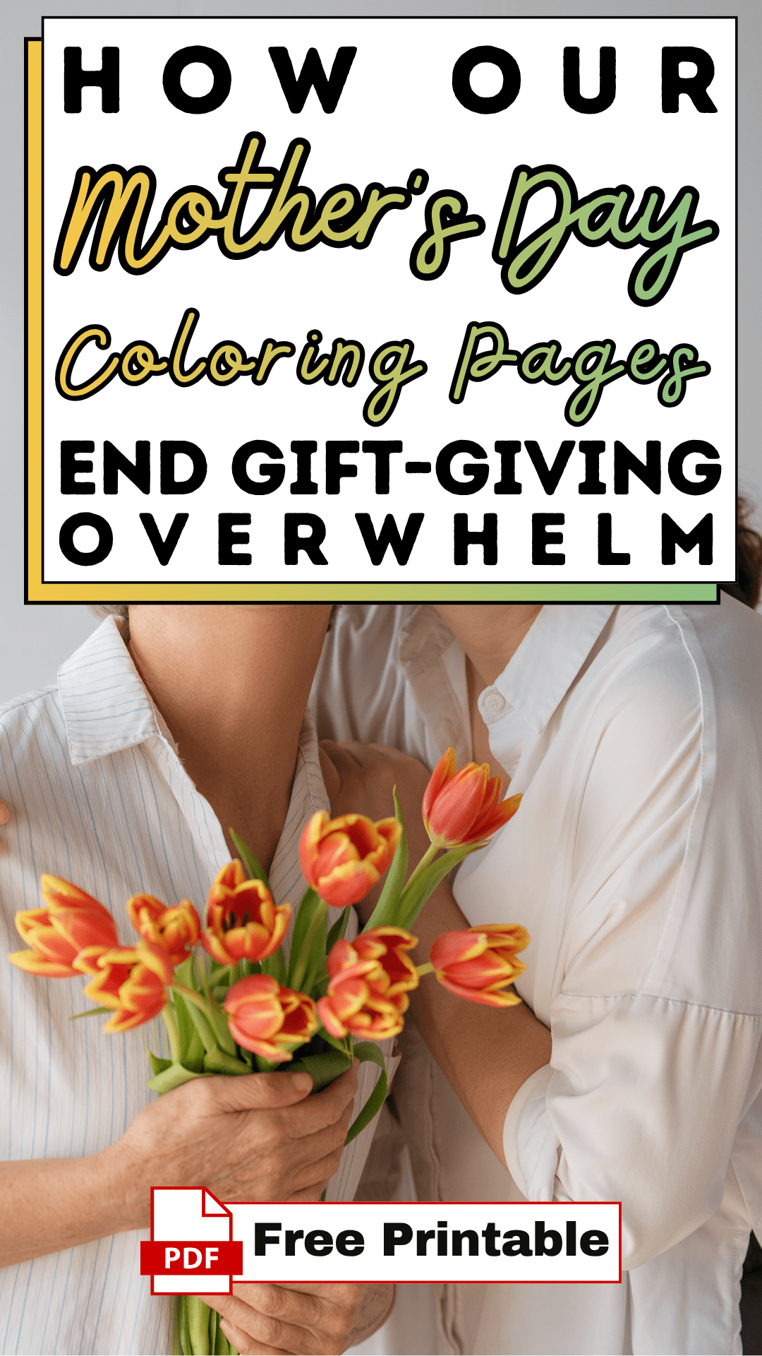 How Our Mother's Day Coloring Pages End Gift-Giving Overwhelm