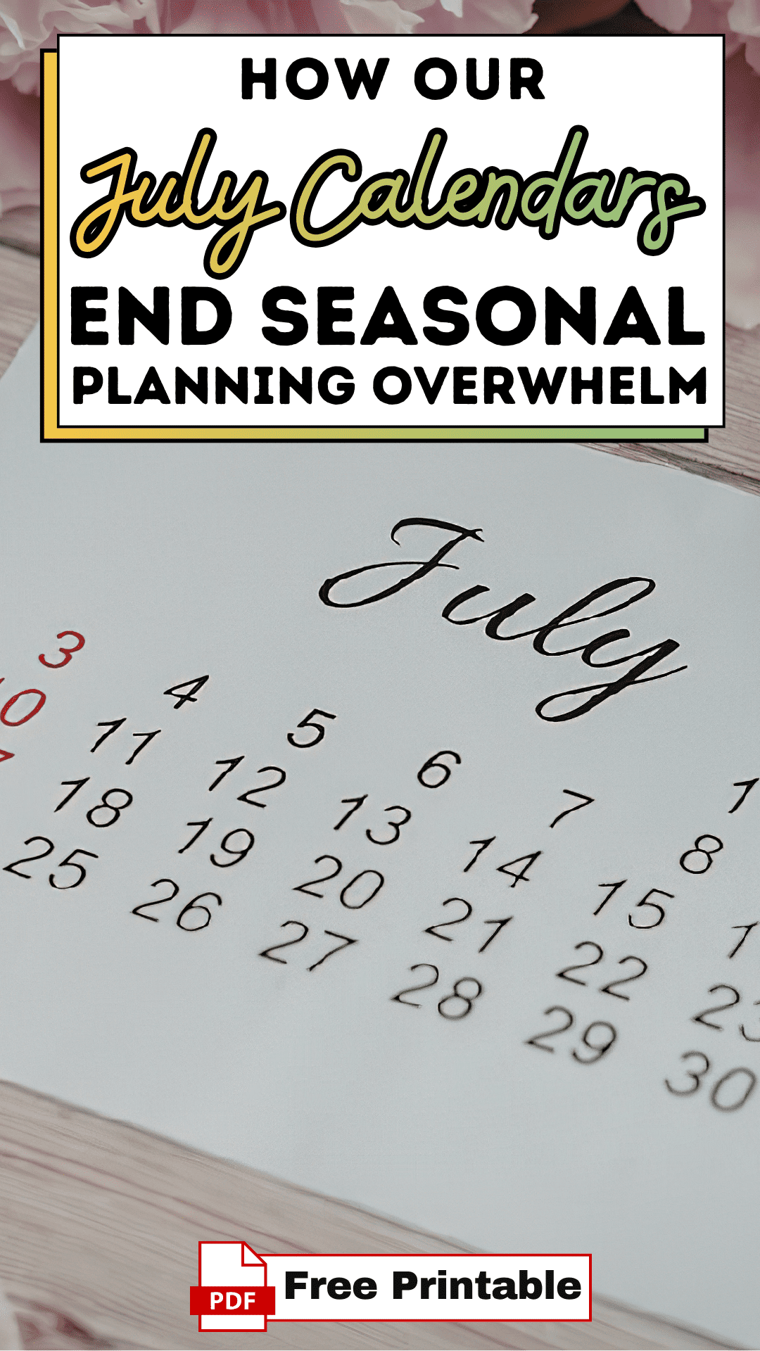How Our July Calendars End Seasonal Planning Overwhelm