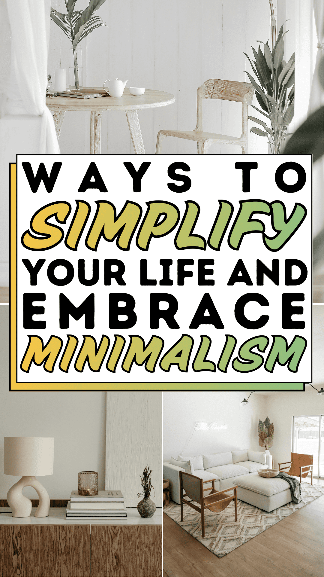 Ways To Simplify Your Life and Embrace Minimalism