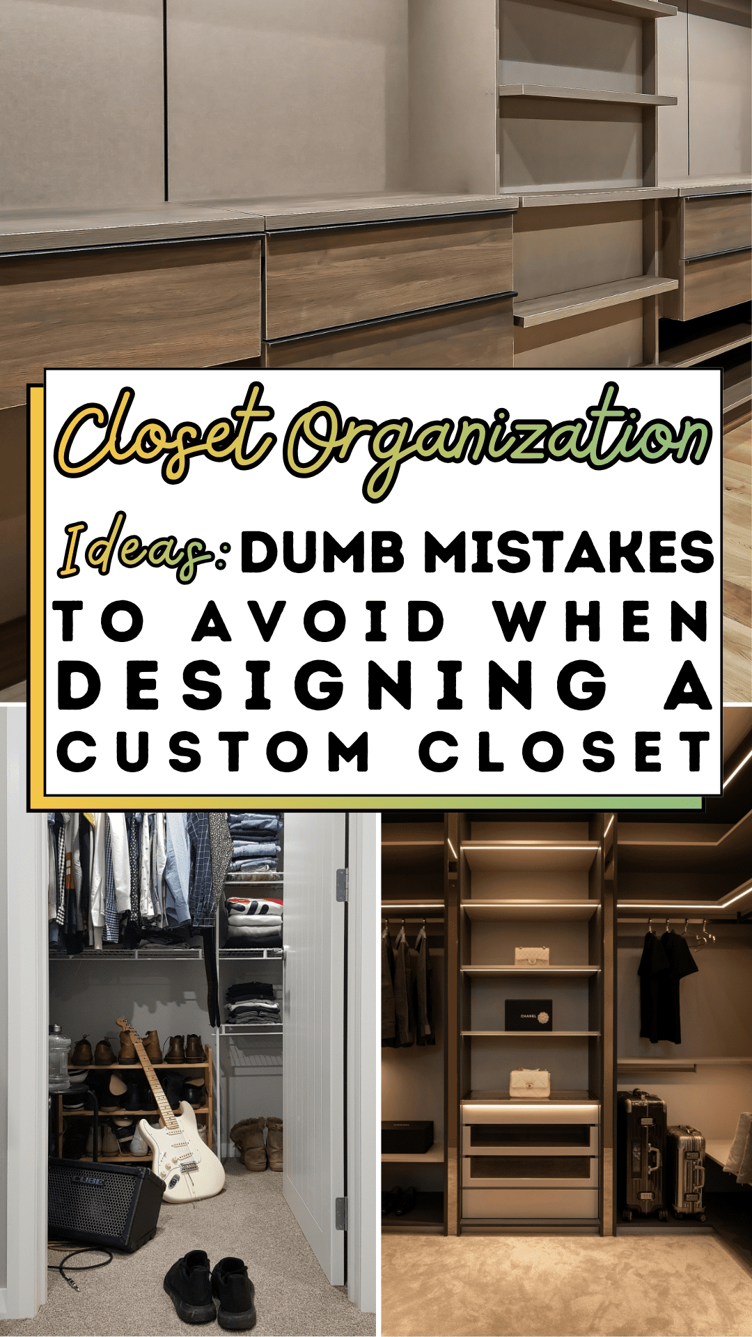 Closet Organization Ideas: Dumb Mistakes to Avoid When Designing a Custom Closet