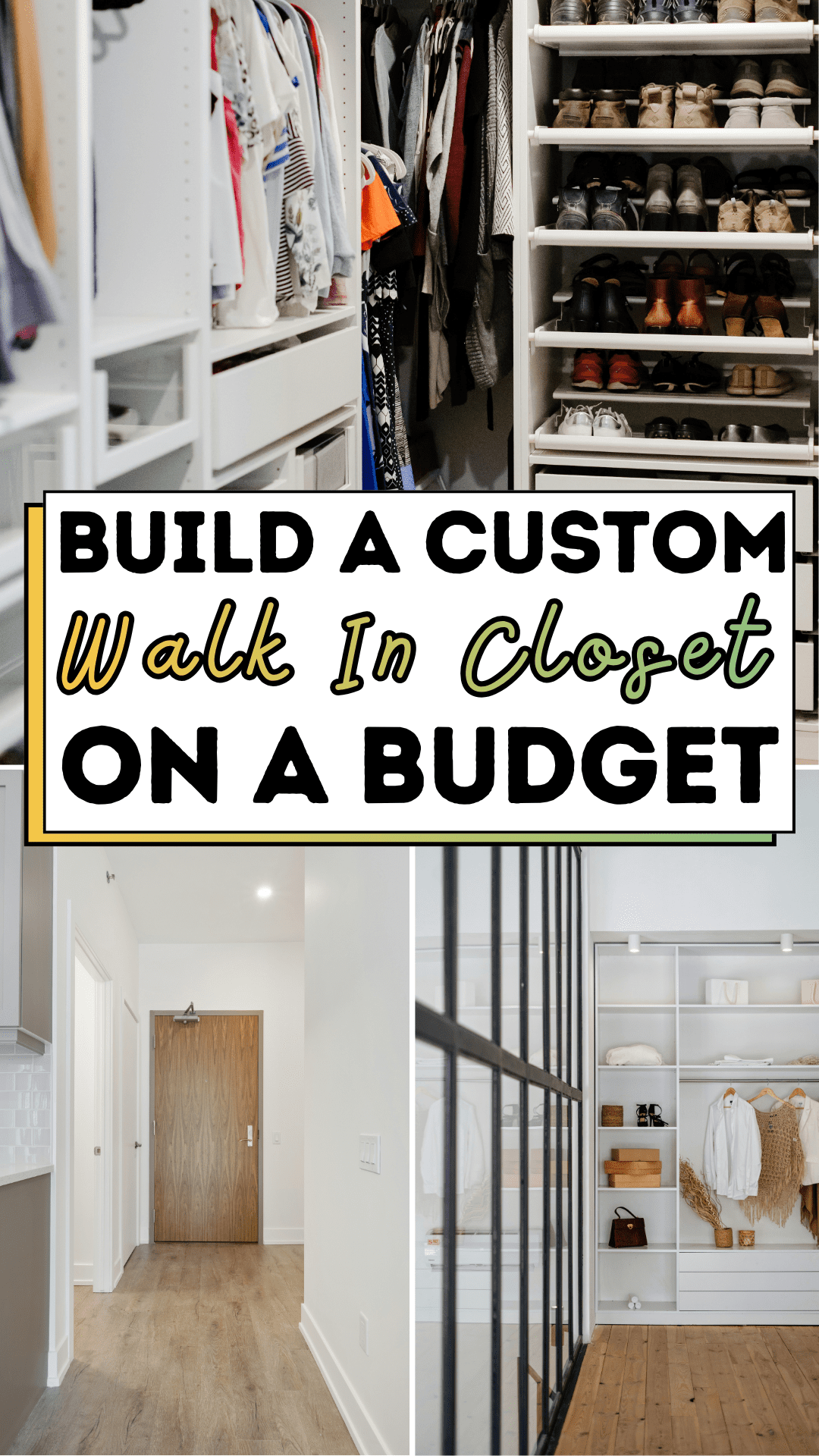 Build a Custom walk in Closet on a Budget