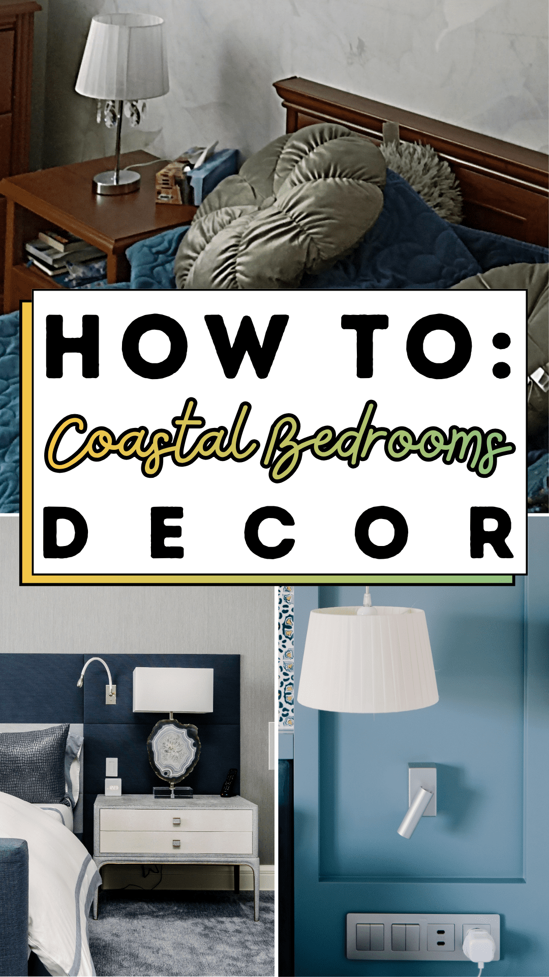 How To: Coastal Bedrooms Decor
