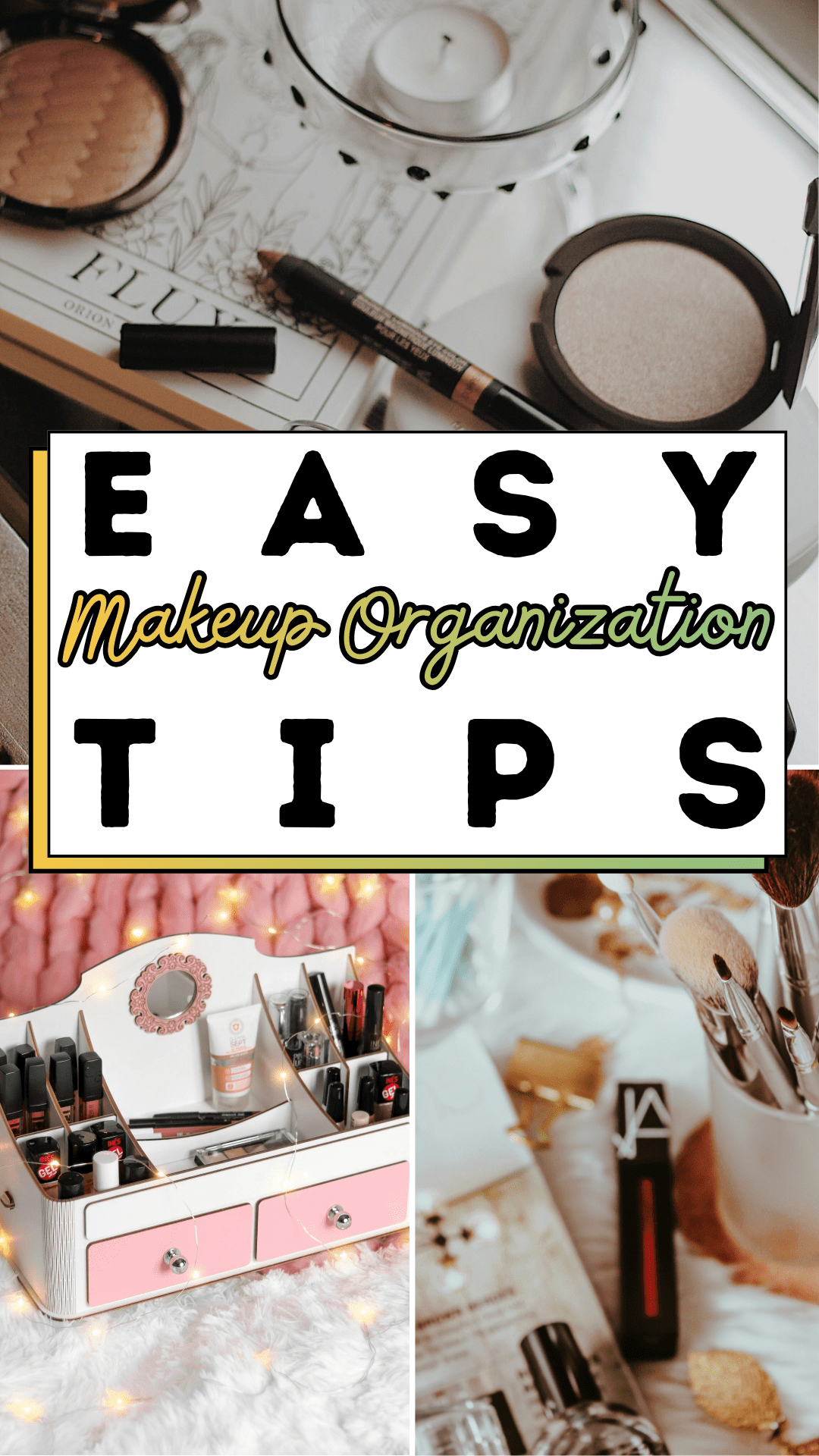 Easy Makeup Organization Tips