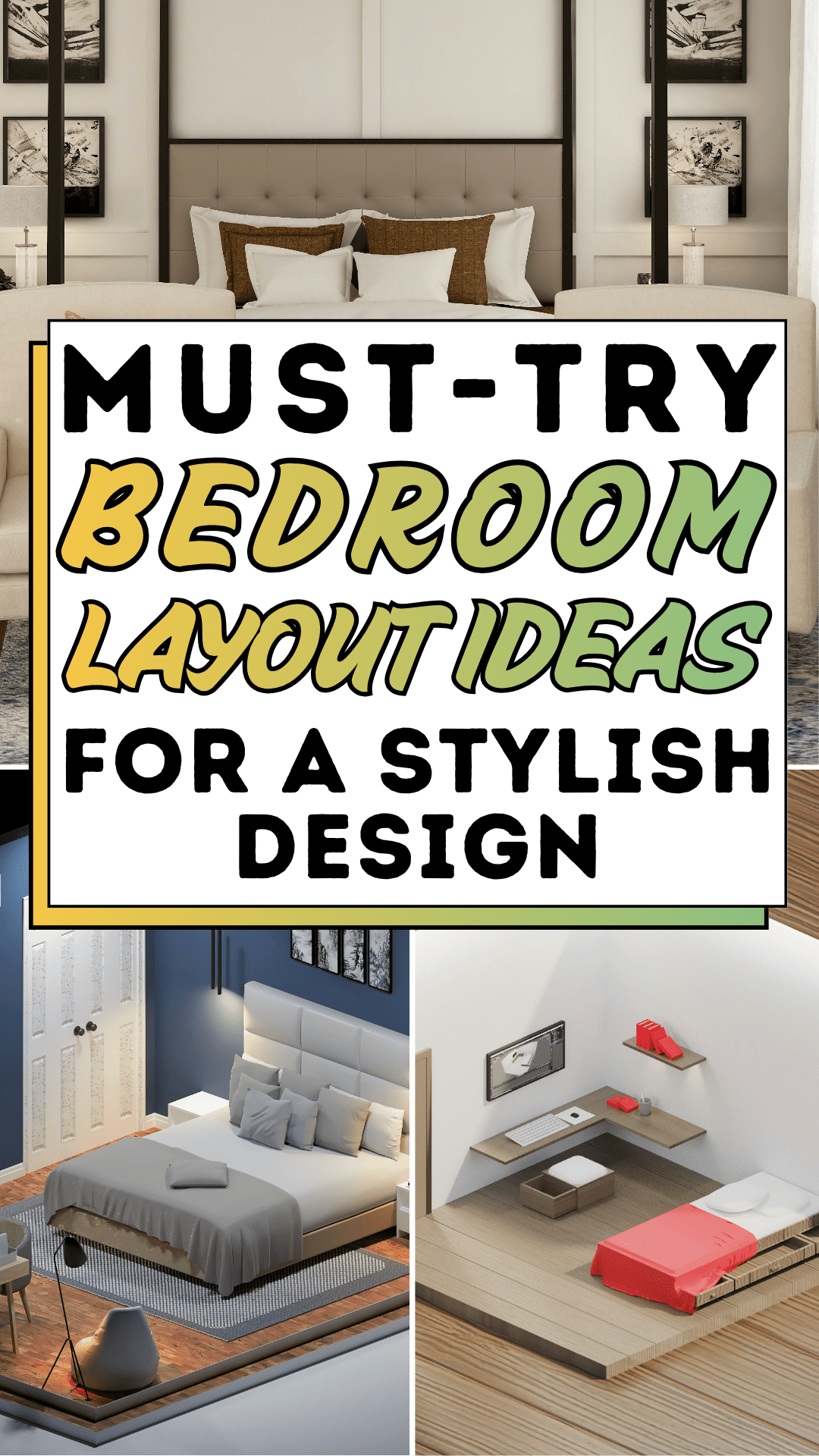 Must-Try Bedroom Layout Ideas For A Stylish Design