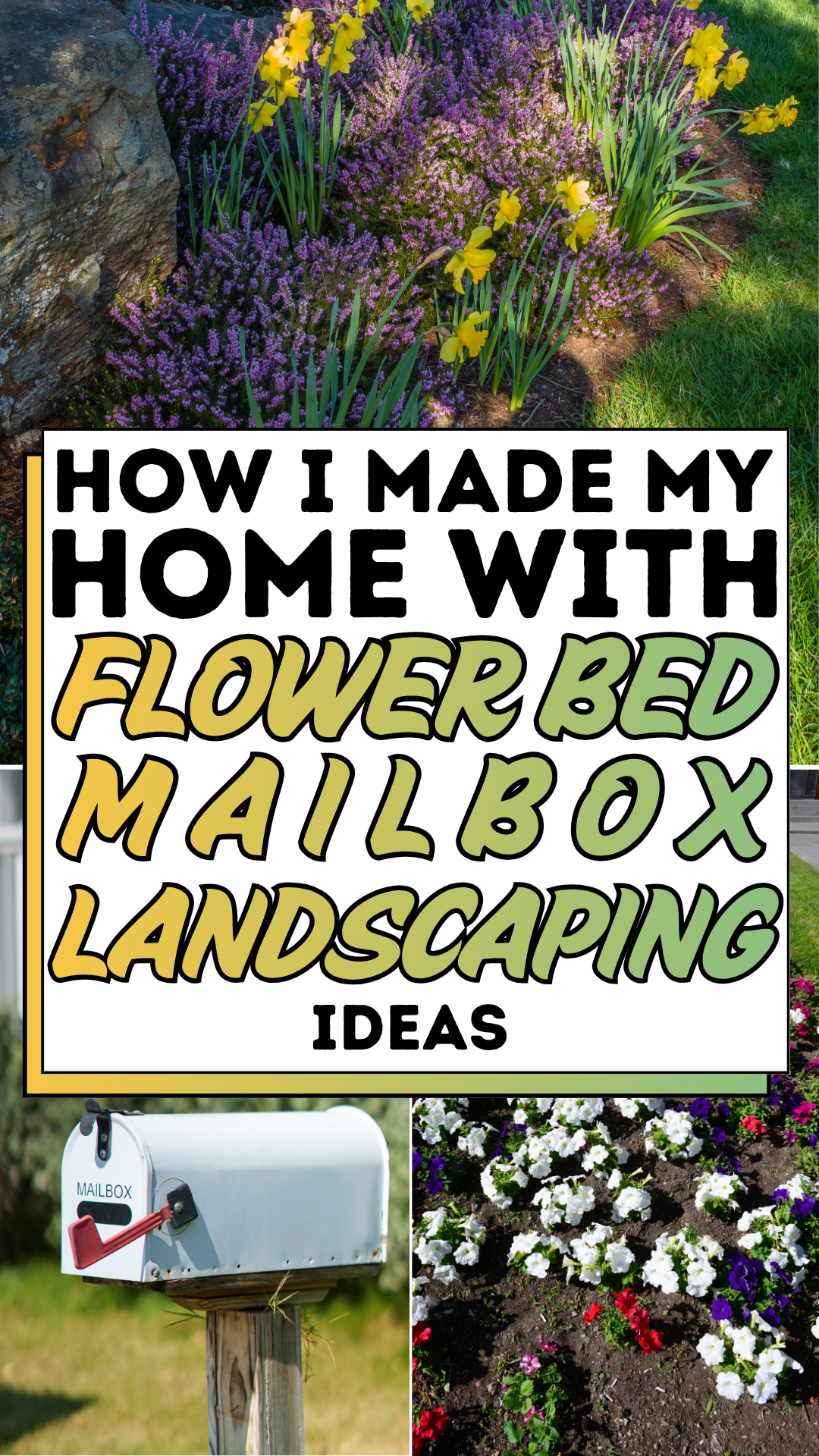 How I Made My Home with Flower Bed Mailbox Landscaping Ideas