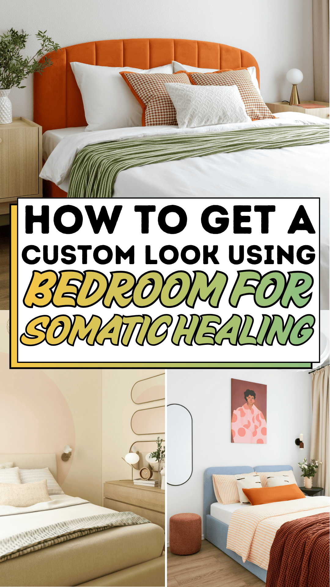 How to Get a Custom Look Using Bedroom for Somatic Healing