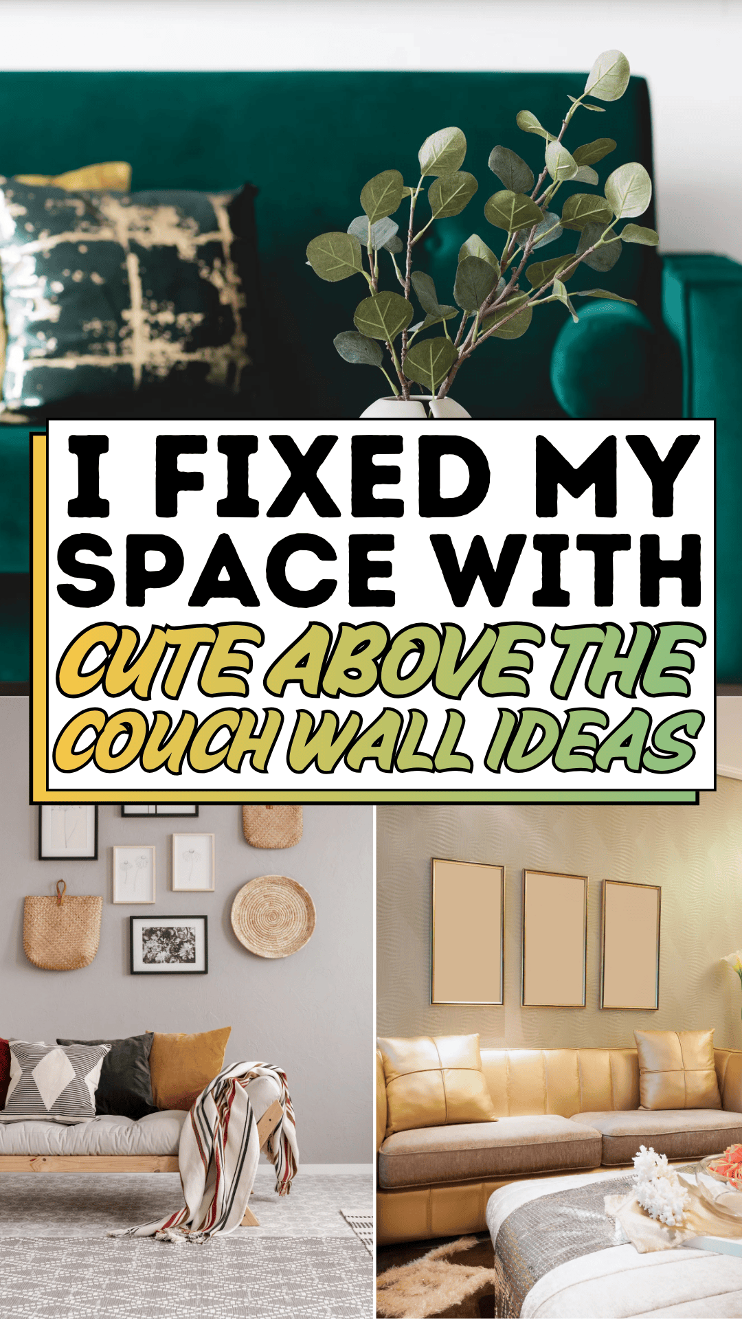 I Fixed My Space with Cute Above the Couch Wall Ideas