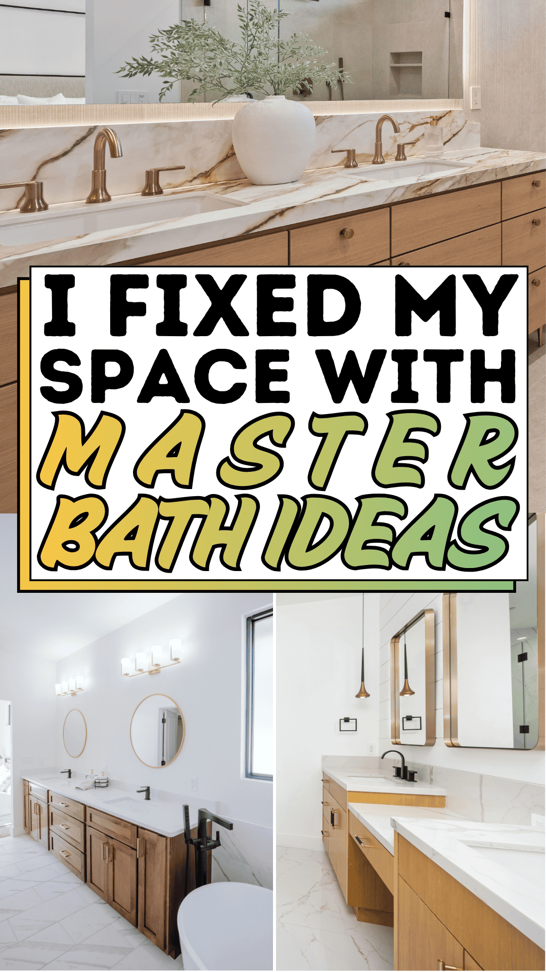 I Fixed My Space with Master Bath Ideas