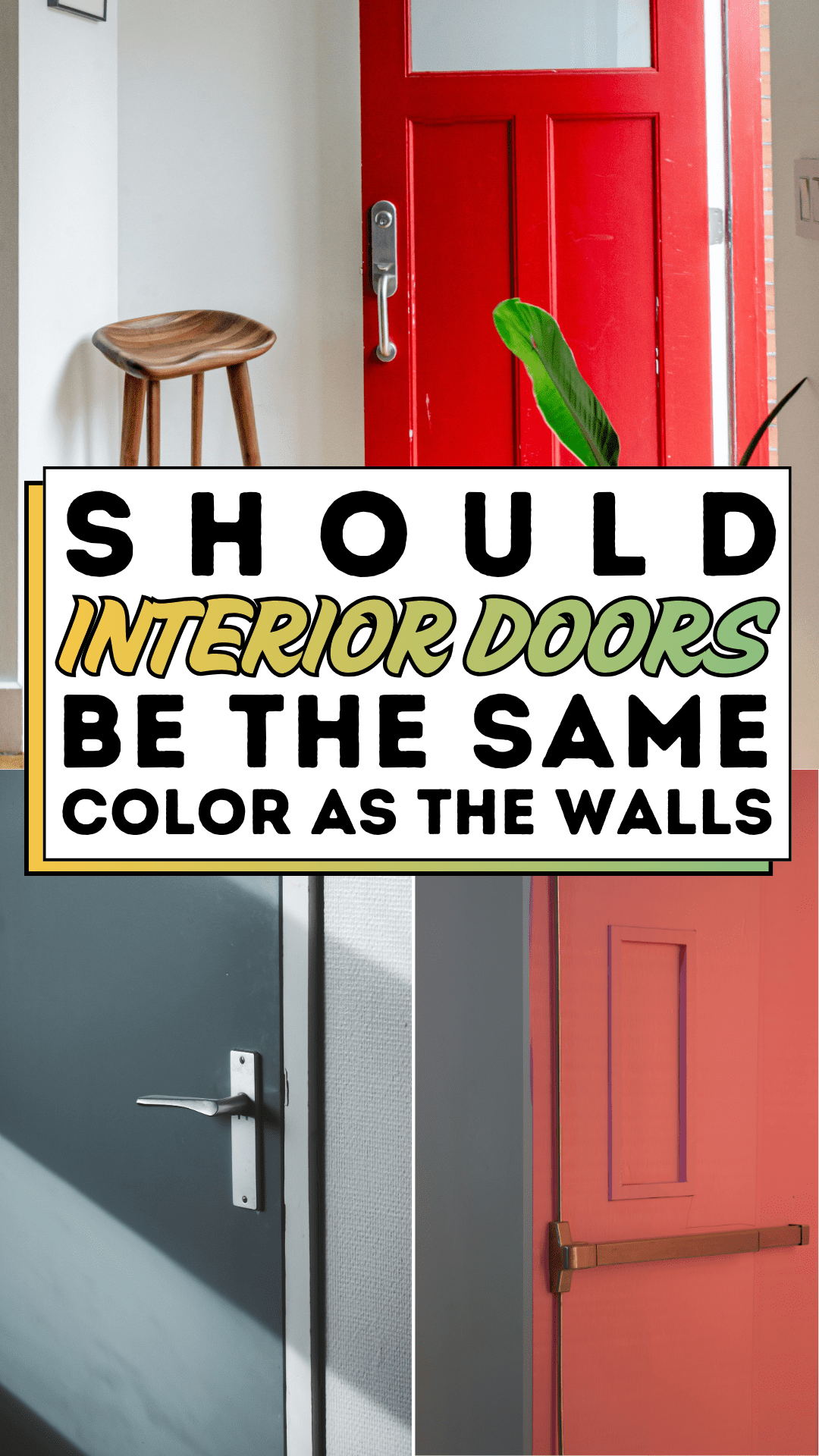 Should Interior Doors Be The Same Color as The Walls