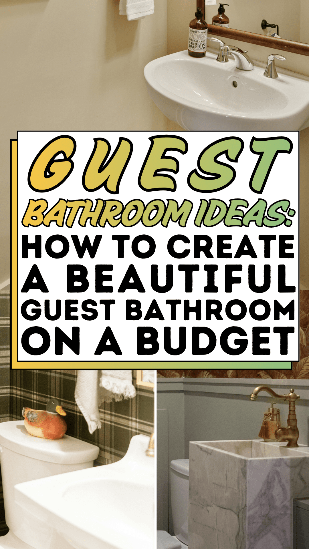 Guest Bathroom Ideas: How to Create a Beautiful Guest Bathroom on a Budget