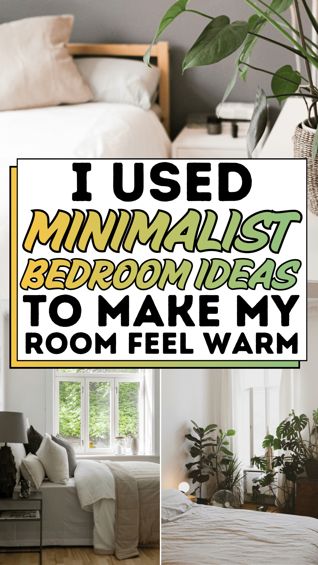 I Used Minimalist Bedroom Ideas to Make My Room Feel Warm