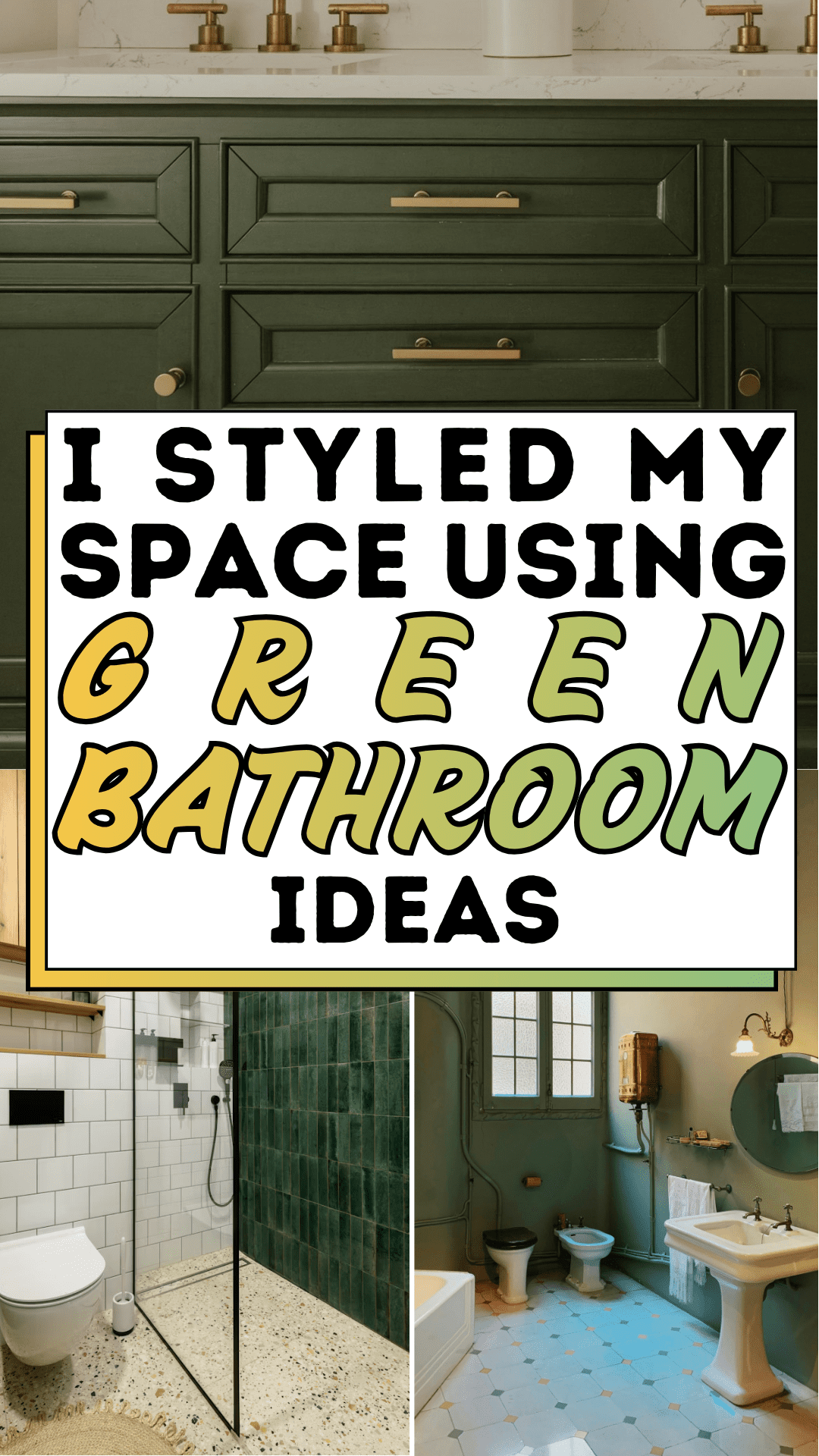 I Styled My Space Using Green Bathroom Ideas