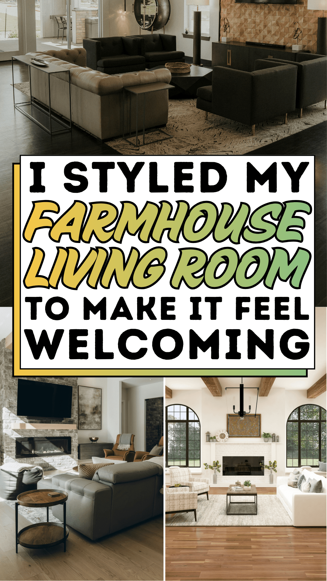 I Styled My Farmhouse Living Room to Make It Feel Welcoming