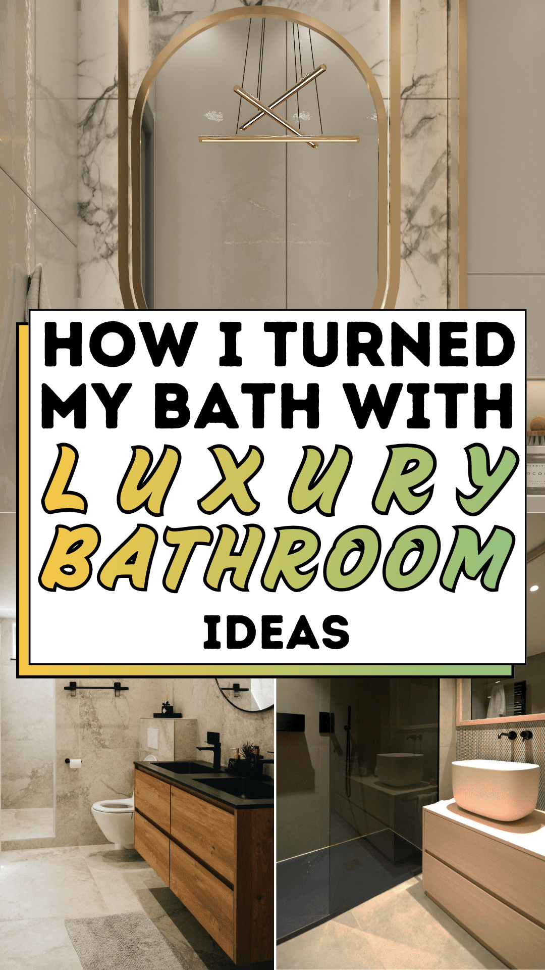 How I Turned My Bath with Luxury Bathroom Ideas