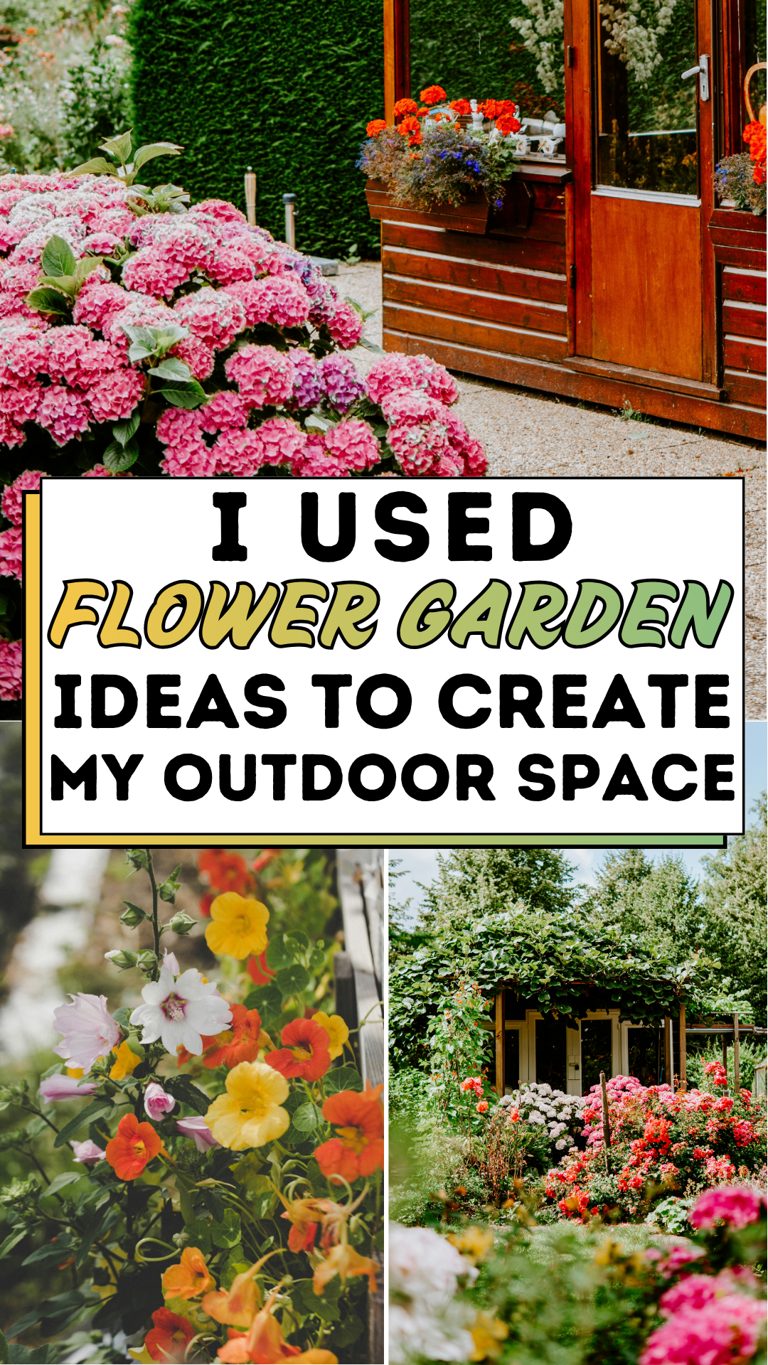 I Used Flower Garden Ideas to Create my Outdoor Space