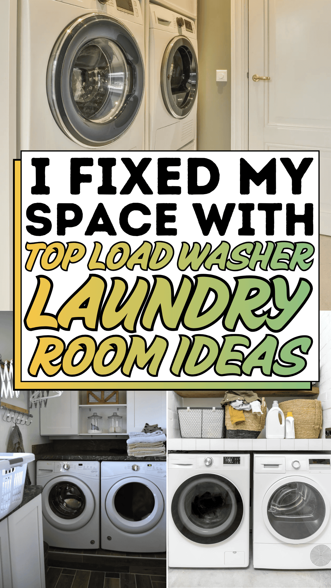 I Fixed My Space with Top Load Washer Laundry Room Ideas