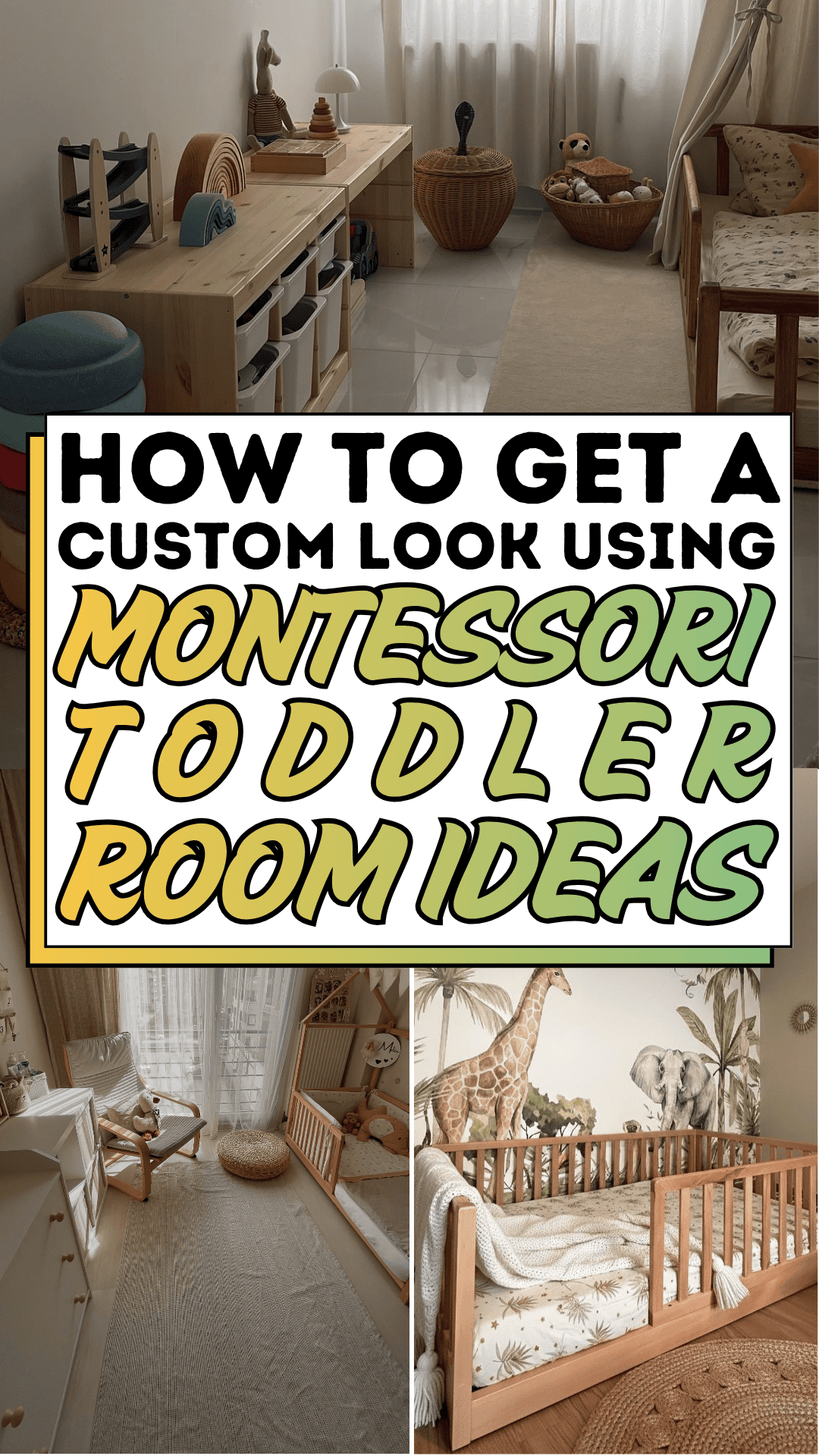 How to Get a Custom Look Using Montessori Toddler Room Ideas