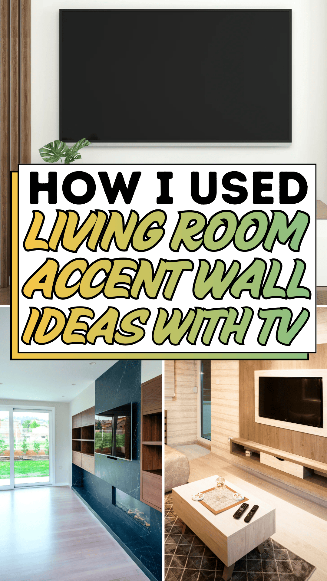 How I Used Living Room Accent Wall Ideas with TV