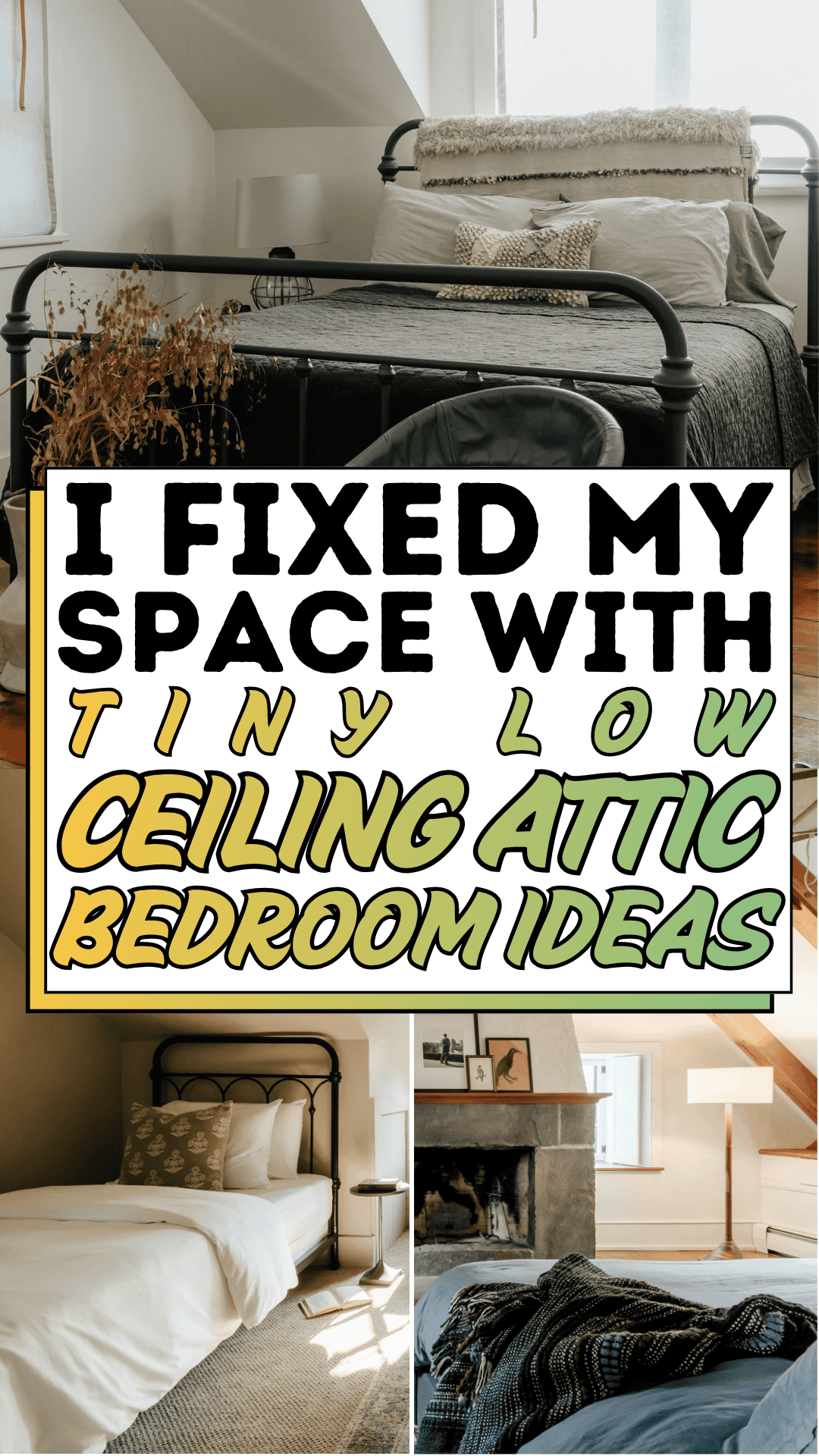 I Fixed My Space with Tiny Low Ceiling Attic Bedroom Ideas