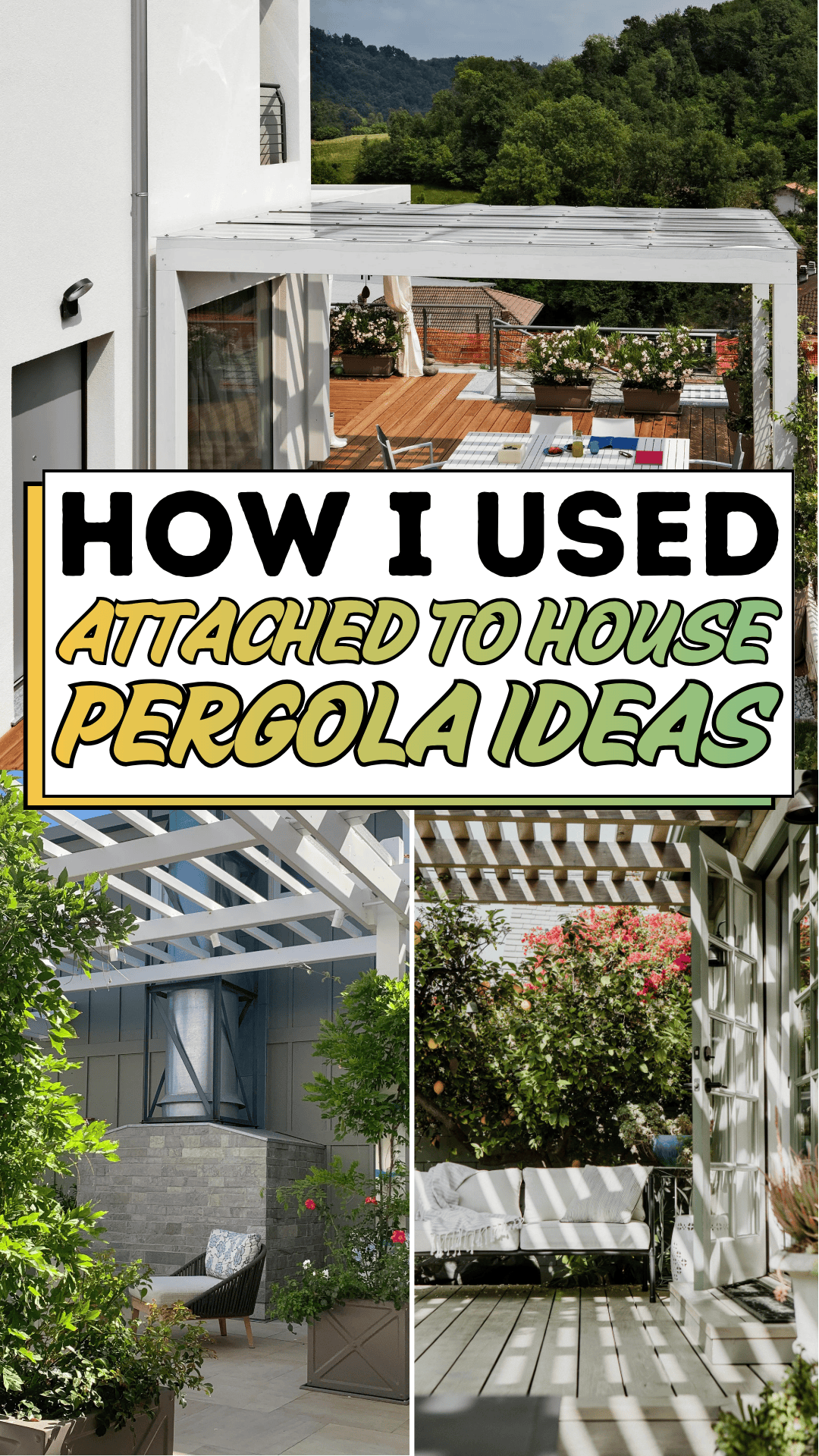 How I Used Attached to House Pergola Ideas