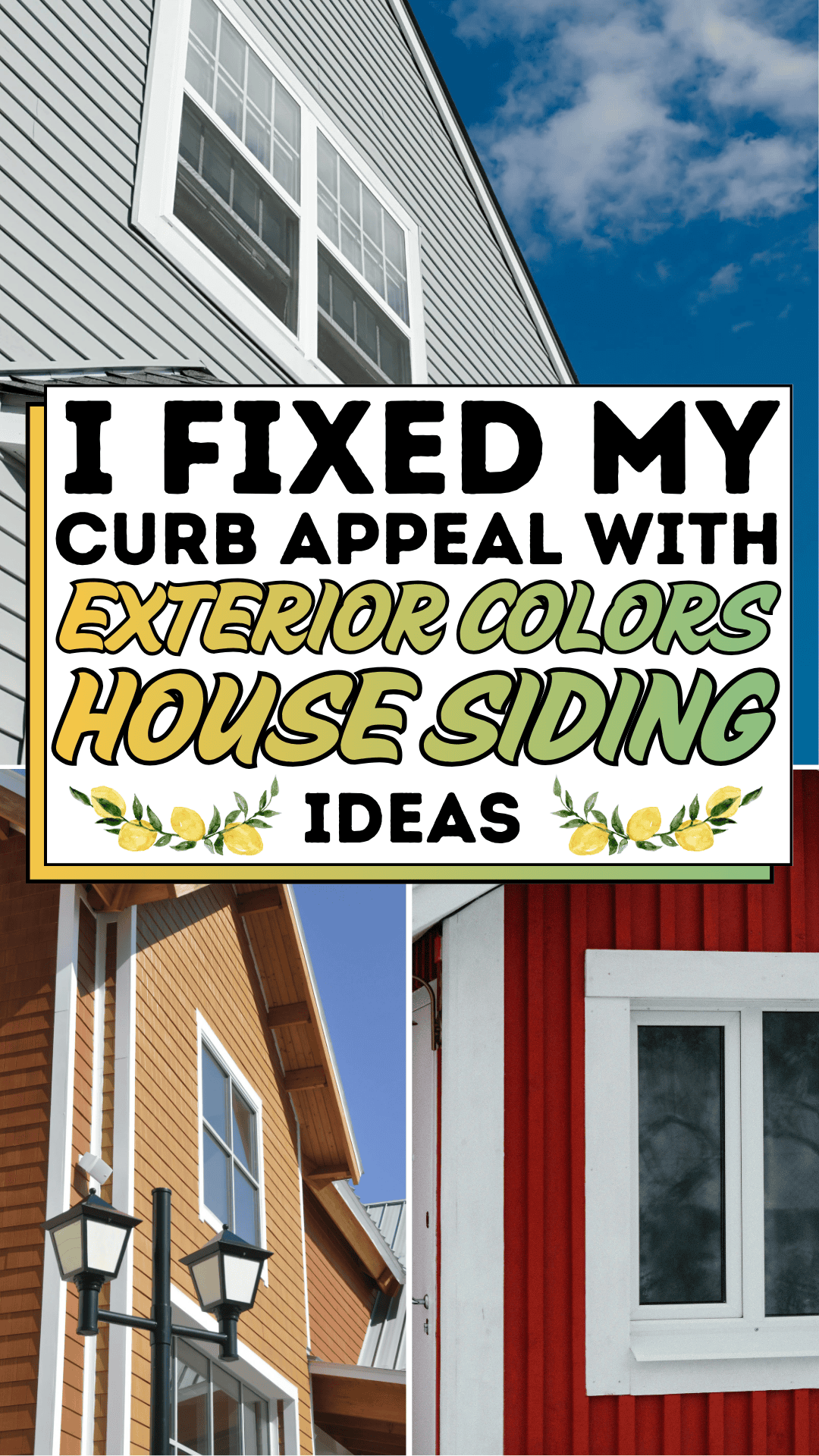 I Fixed My Curb Appeal with Exterior Colors House Siding Ideas