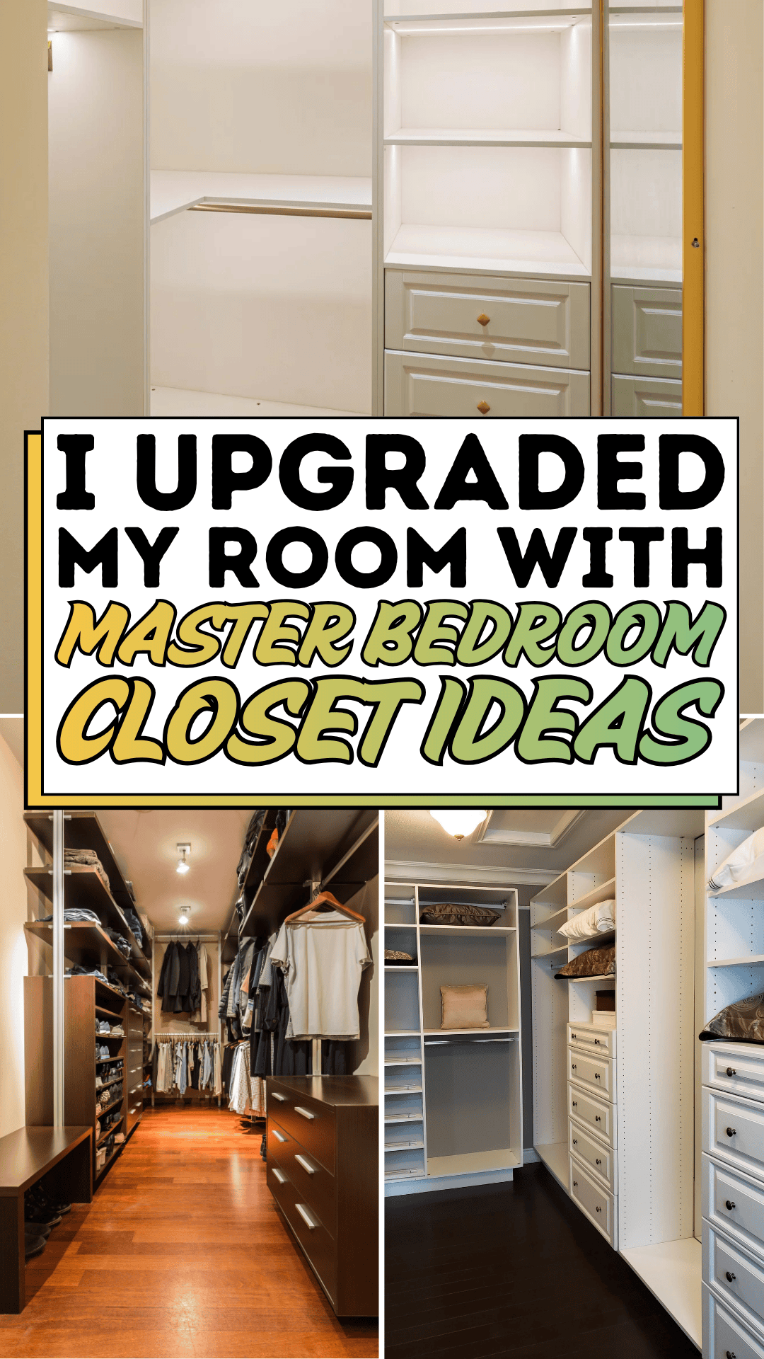 I Upgraded My Room with Master Bedroom Closet Ideas