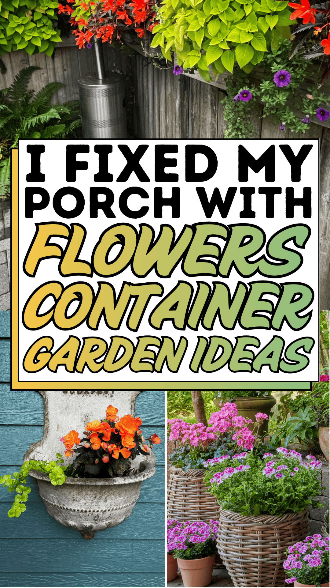 I Fixed My Porch with Flowers Container Garden Ideas