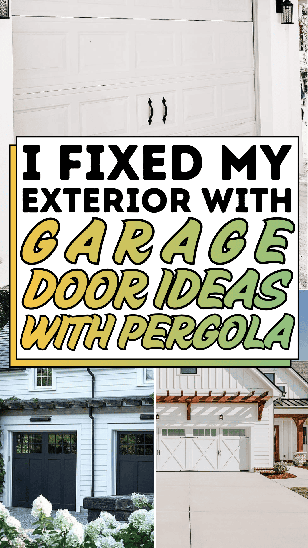 I Fixed My Exterior with Garage Door Ideas With Pergola