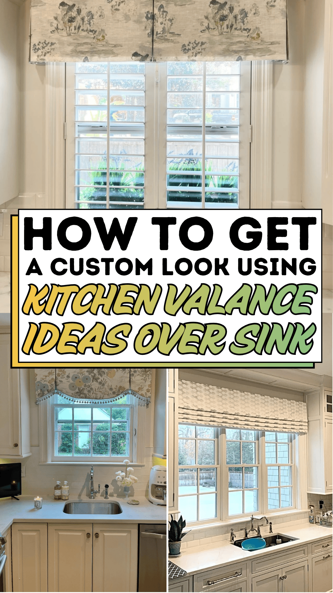 How to Get a Custom Look Using Kitchen Valance Ideas Over Sink