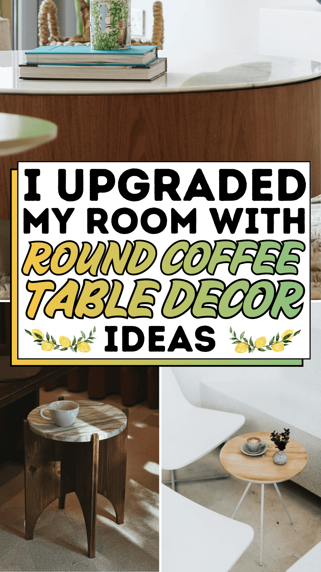 I Upgraded My Room with Round Coffee Table Decor Ideas