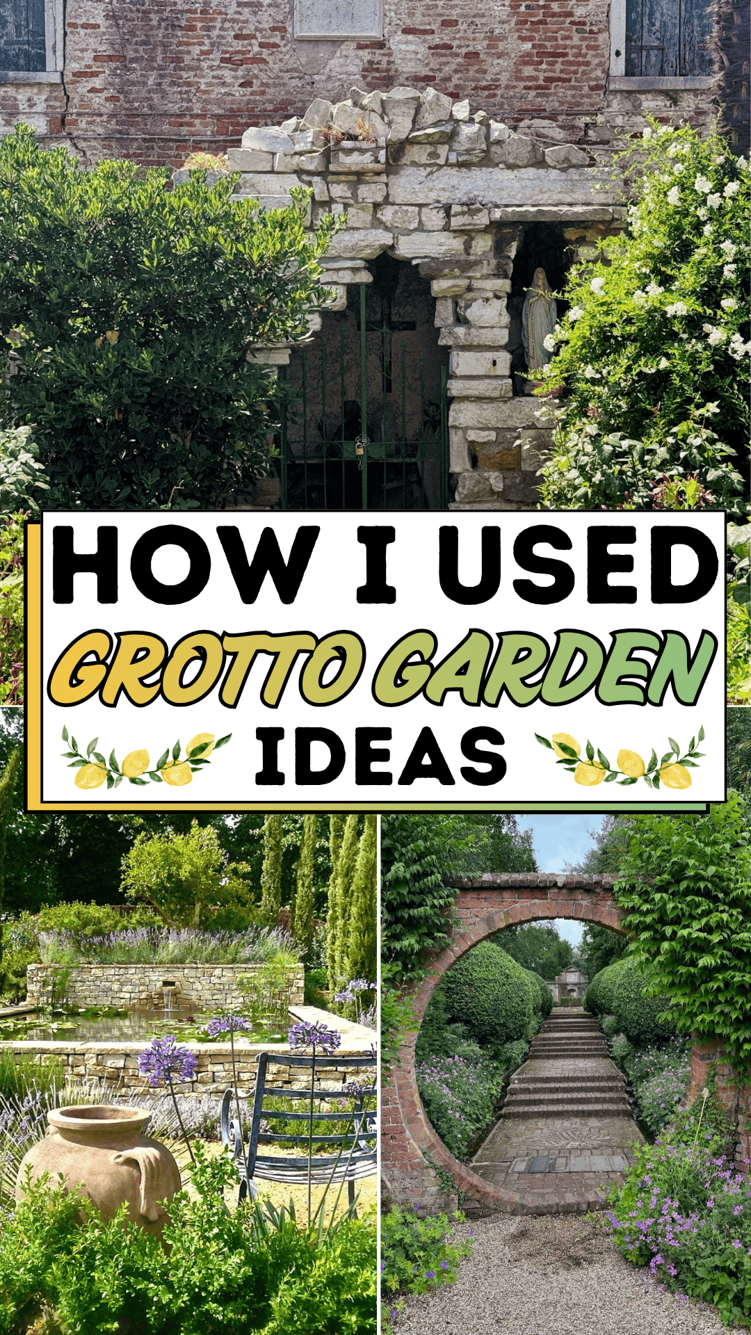 How I Used Grotto Garden Ideas