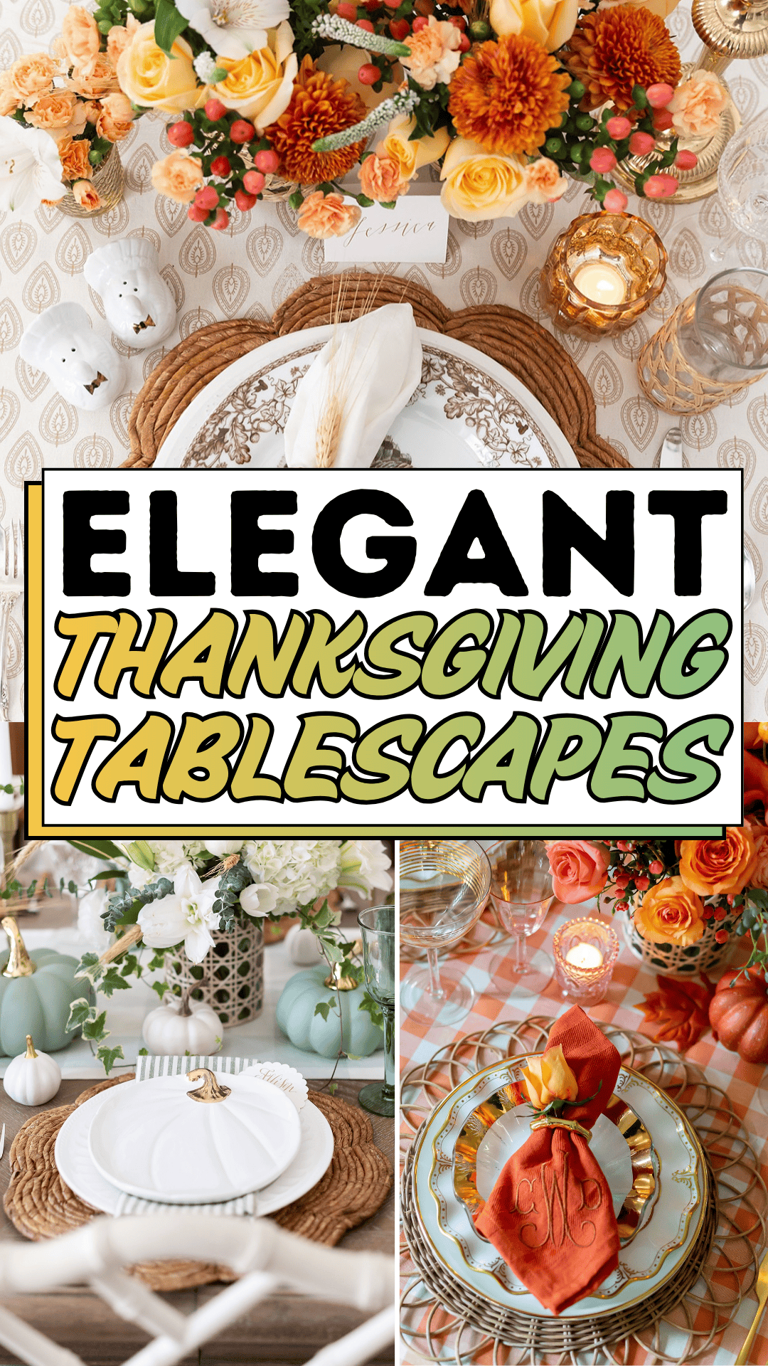 Elegant Thanksgiving Tablescapes