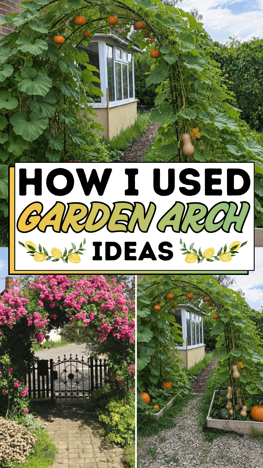 How I Used Garden Arch Ideas